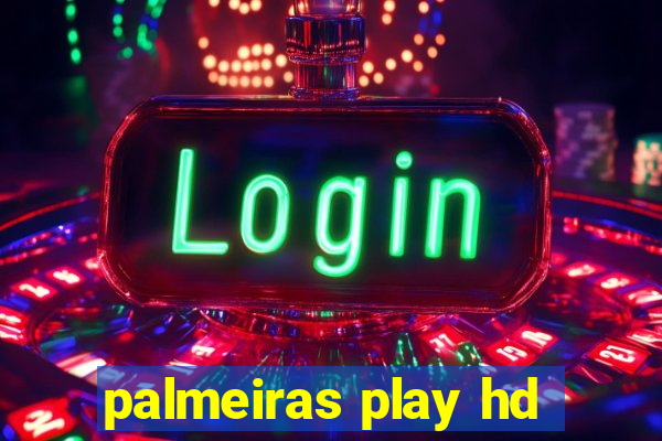 palmeiras play hd